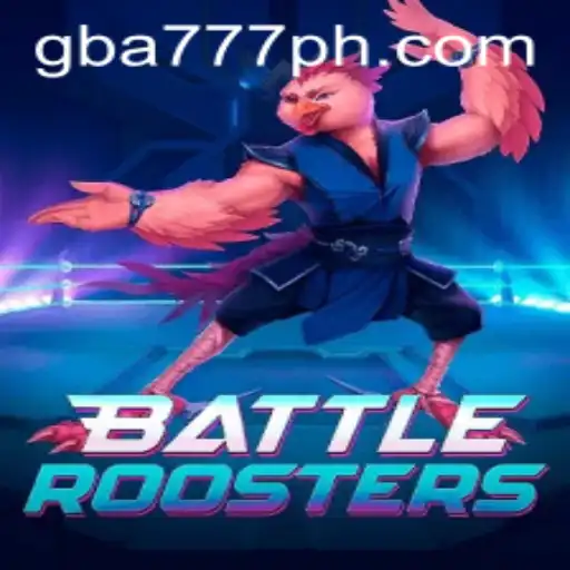 BattleRoosters: The Unrivaled Adventure Awaits on GBA777.COM