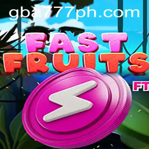FastFruits: A New Arcade Adventure on GBA777.COM