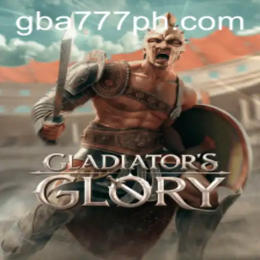 Discover the Thrills of GladiatorsGlory on GBA777.COM
