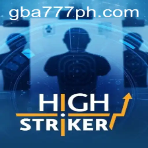 HighStriker: The Thrilling Arcade Experience of GBA777.COM