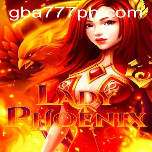 Unveiling LadyPhoenix: An Exciting Gaming Experience at GBA777.COM