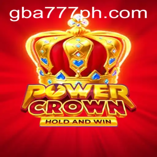 Unveiling the Exciting World of PowerCrown on GBA777.COM
