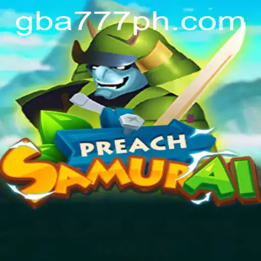 Discovering PreachSamurai: A Journey into the Game with GBA777.COM