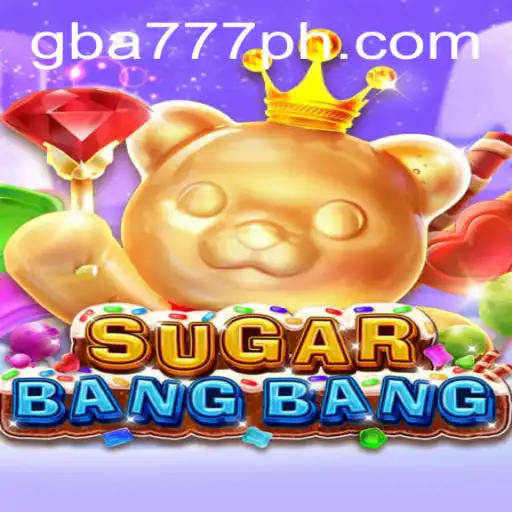 Discover the Exciting World of SUGARBANGBANG on GBA777.COM