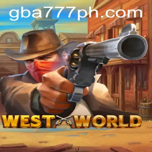 WestWorld: The Frontier Adventure Awaits at GBA777.COM